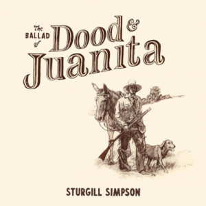 The Ballad of Dood & Juanita album cover is cream-colored with brown text and line drawing. The drawing is of a man in western gear (cowboy hat, bandana around his neck, shirt and pants, boots) with a horse behind him and a dog by his side. He holds the horse's reins and a shotgun in one hand.